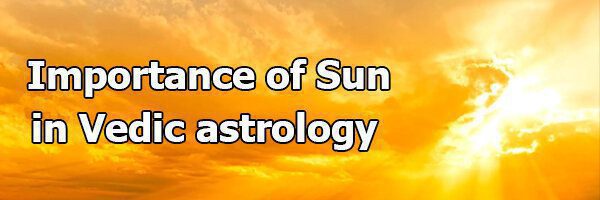 Importance of Sun in Vedic astrology