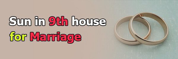 Sun in 9th house for Marriage
